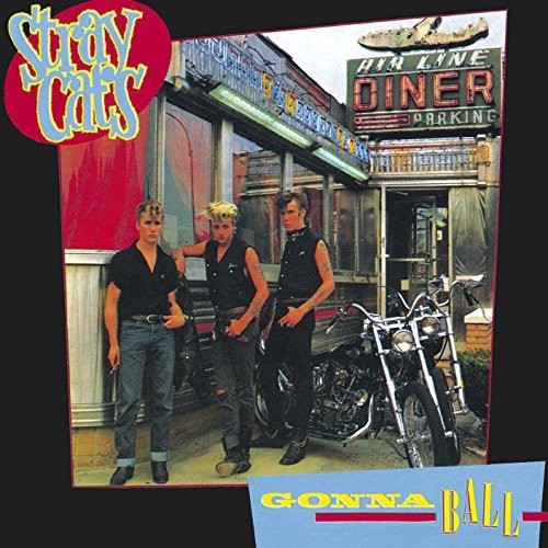 the album cover for Stray Cats - Gonna Ball