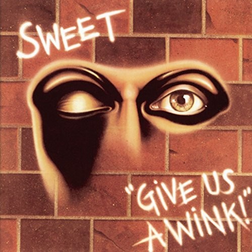 the album cover for The Sweet - Give Us A Wink