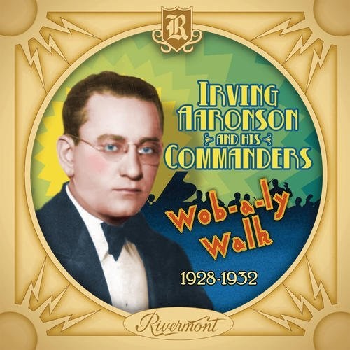 the album cover for Irving Aaronson - Wob-a-ly Walk