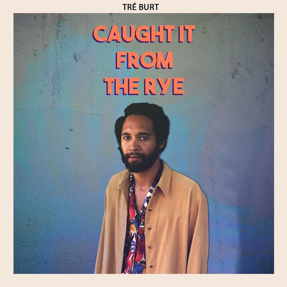 Tre Burt - Caught It From The Rye [CD]