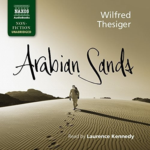 the album cover for Wilfred Thesiger / Kennedy,Laurence - Arabian Sands