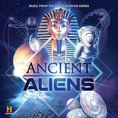 the album cover for Ancient Aliens / O.S.T. - Ancient Aliens (Original Soundtrack)