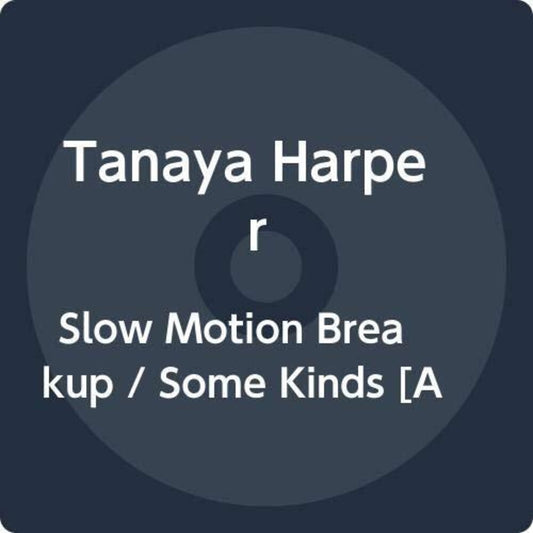 the album cover for Tanaya Harper - Slow Motion Breakup / Some Kinds