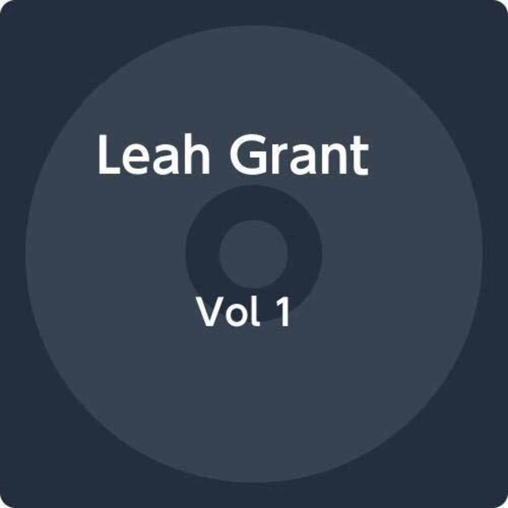 the album cover for Leah Grant - Vol 1