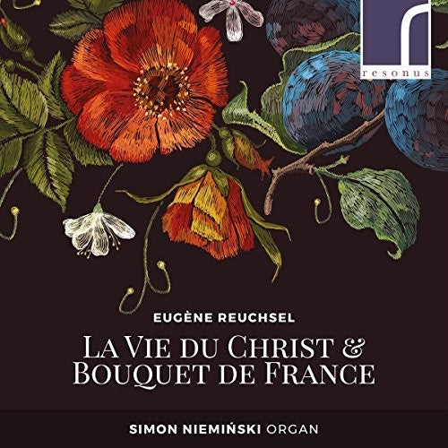 the album cover for Reuchsel / Nieminski - Vie Du Christ & Bouquet de France