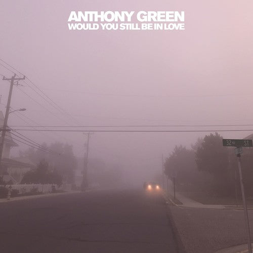 Anthony Green - Would You Still Be In Love [CD]