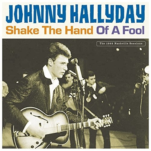 the album cover for Johnny Hallyday - Shake The Hand Of A Fool