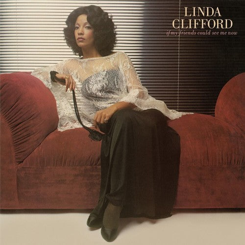 the album cover for Linda Clifford - If My Friends Could See Me Now