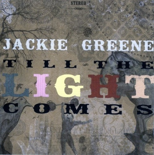 the album cover for Jackie Greene - Till The Light Comes [180 Gram] [Download Included]
