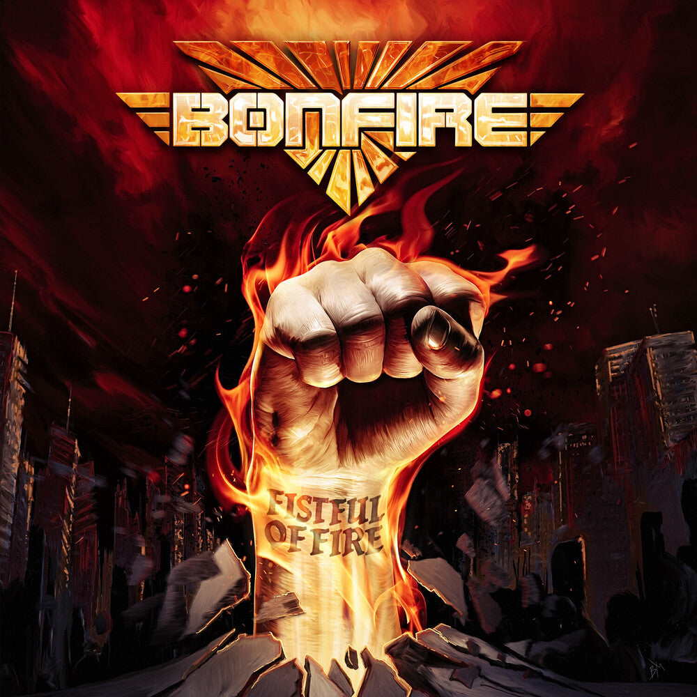 the album cover for Bonfire - Fistful Of Fire [Digipak]
