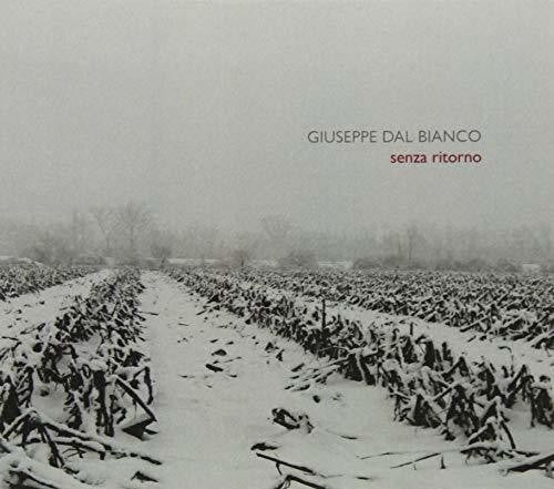 the album cover for Dal Giuseppe Bianco - Senza Ritorno
