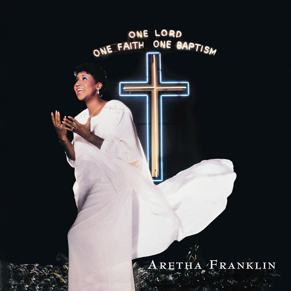 the album cover for Aretha Franklin - One Lord One Faith One Baptism