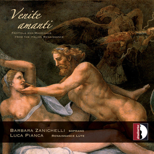 the album cover for Verdelot / Zanichelli / Pianca - Venite Amanti