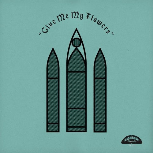 the album cover for Various Artists - Give Me My Flowers [LP]