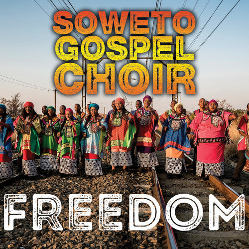 the album cover for Soweto Gospel Choir - Freedom