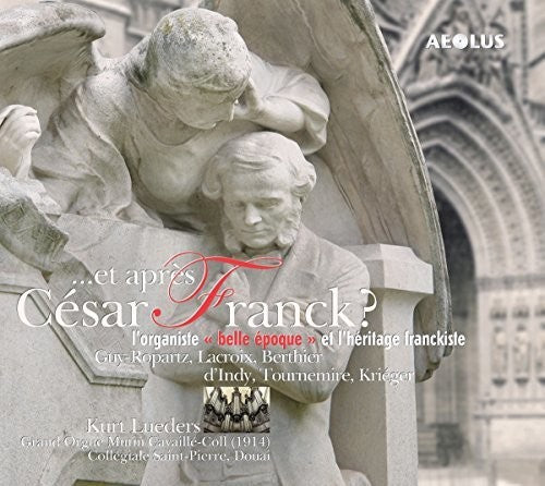the album cover for Lueders - Et Apres Cesar Franck