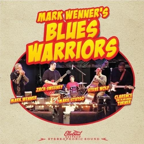 the album cover for Mark Wenners Blues Warriors - Mark Wenner's Blues Warriors
