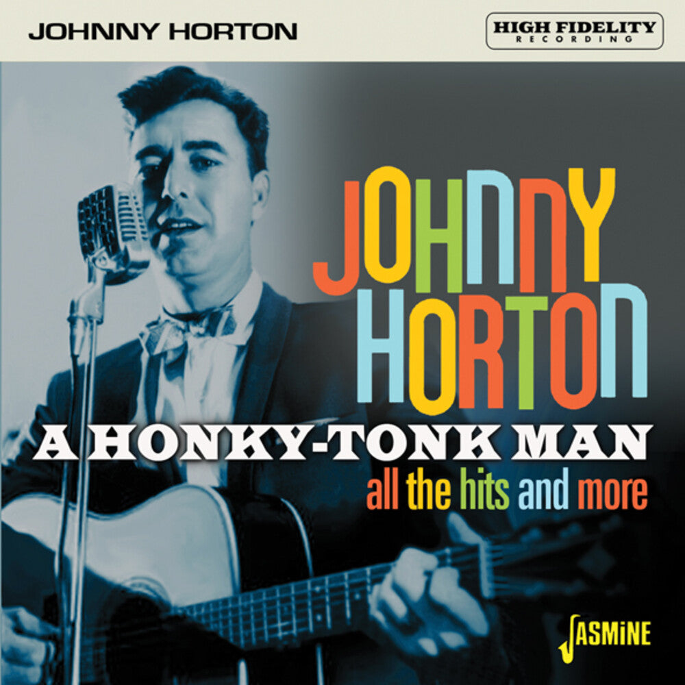 the album cover for Johnny Horton - Honky-Tonk Man: All The Hits & More [Remastered] (Uk)