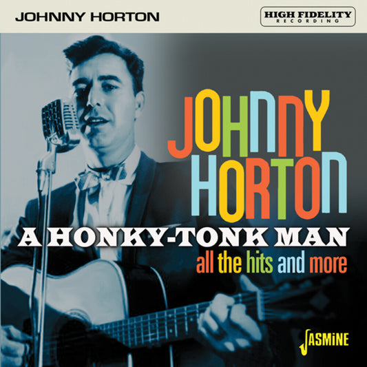 the album cover for Johnny Horton - Honky-Tonk Man: All The Hits & More [Remastered] (Uk)