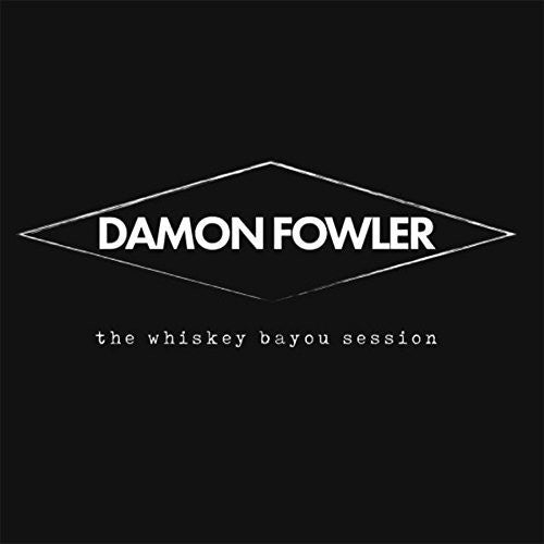 the album cover for Damon Fowler - Whiskey Bayou Session