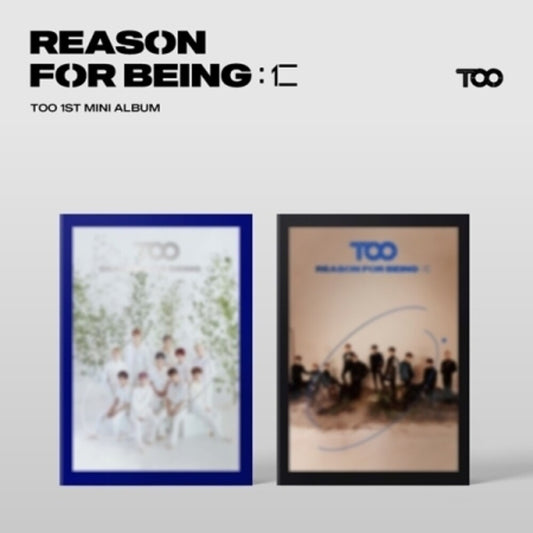 the album cover for Too - Reason for Being (Random Cover) (incl. Folding Photocard, Name Photocard, Frame Postcard + Logo Wappen)