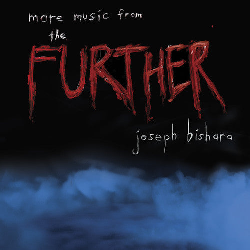 the album cover for Bishara, Joseph - More Music From The Further (Original Soundtrack)