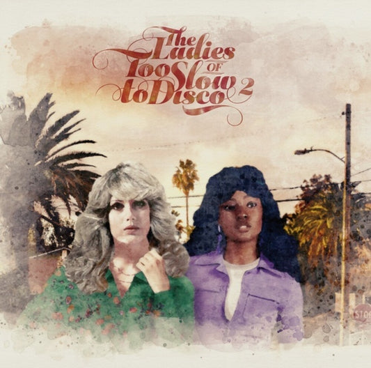 the album cover for Ladies Of Too Slow To Disco Vol 2 / Various - The Ladies Of Too Slow To Disco Vol. 2 (Various Artists)