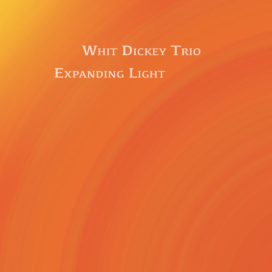 the album cover for Whit Dickey - Expanding Light