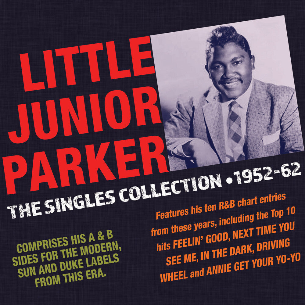 the album cover for Junior Parker - Singles Collection 1952-62