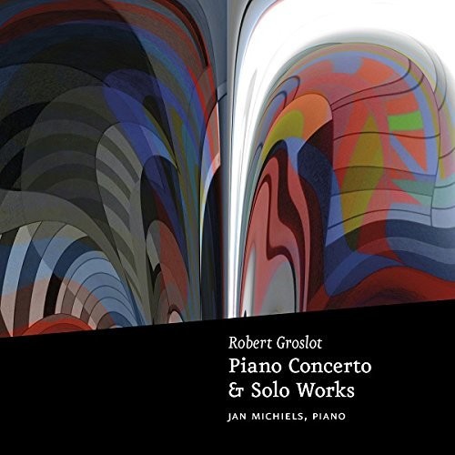 the album cover for Michiels - Piano Concerto & Solo Works