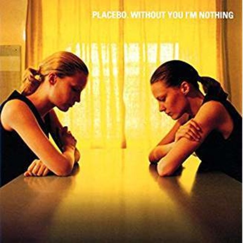 the album cover for Placebo - Without You I'M Nothing'