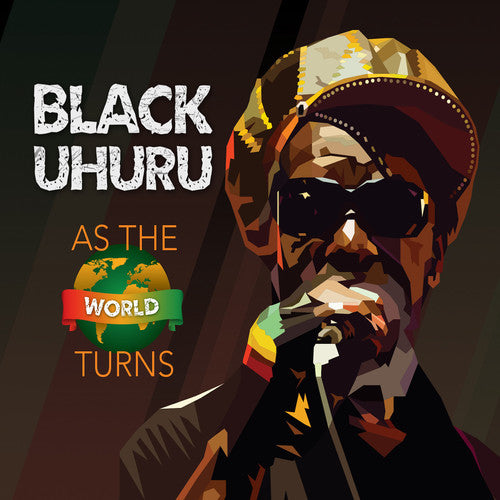 the album cover for Black Uhuru - As The World Turns