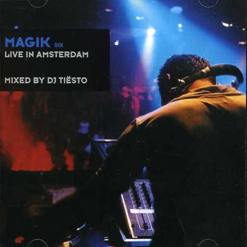 the album cover for Tiesto - Magik Vol. 6: Live In Amsterdam