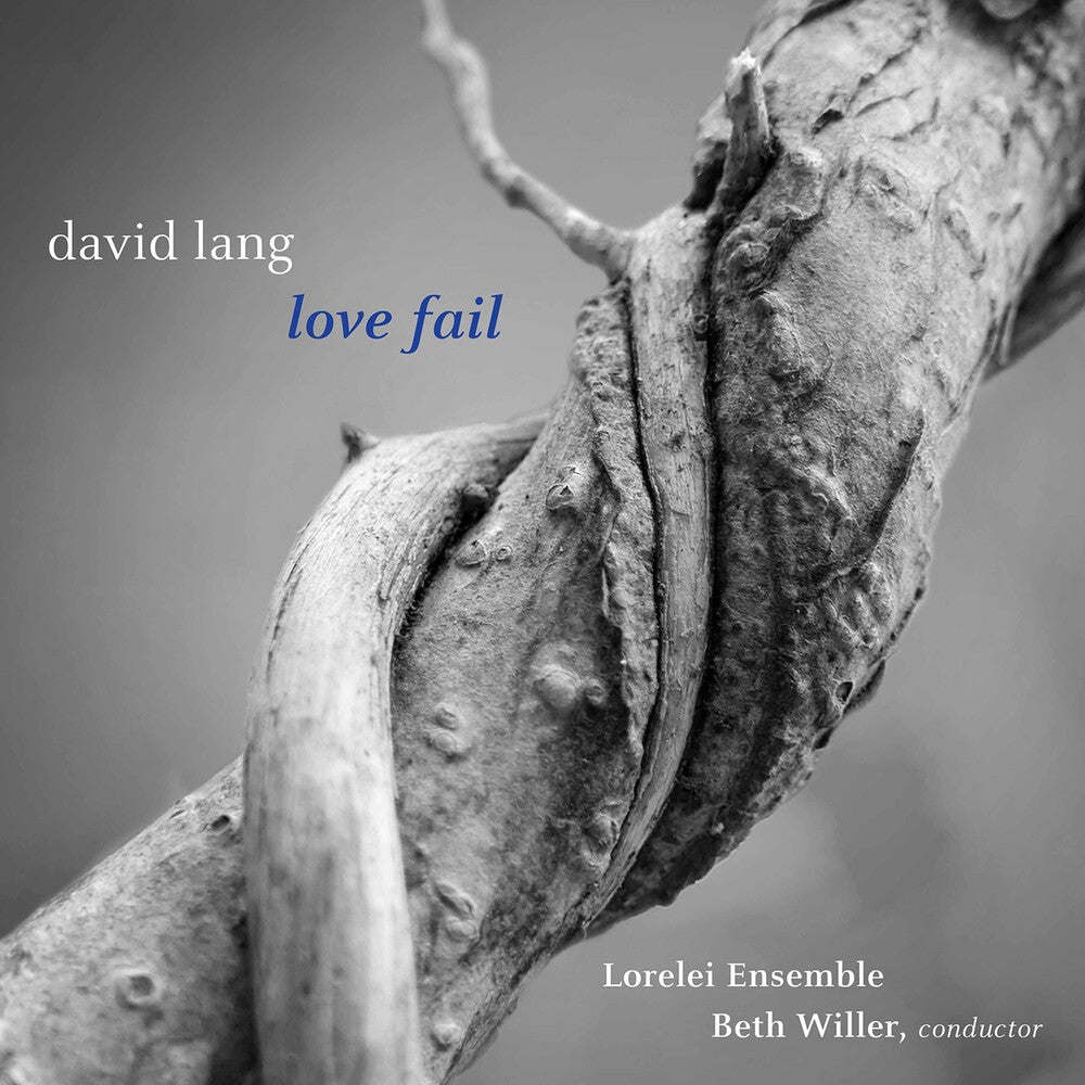 the album cover for Lang / Lorelei Ensemble / Willer - Love Fail