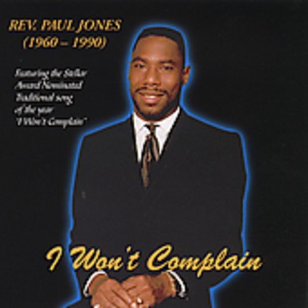 the album cover for Rev. Paul Jones - I Won't Complain