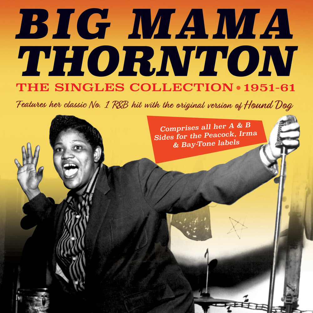 the album cover for Big Mama Thornton - The Singles Collection 1951-61