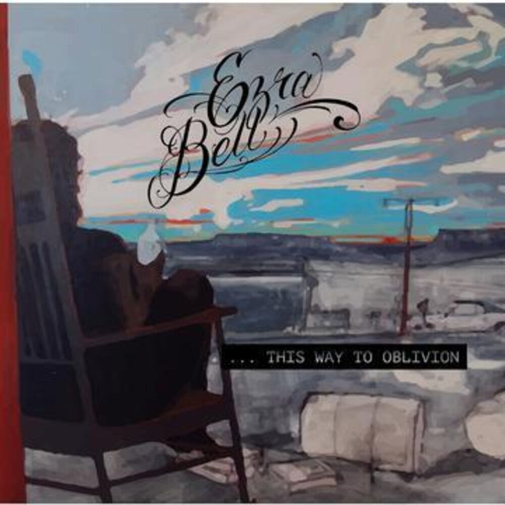 the album cover for Ezra Bell - The Way To Oblivion