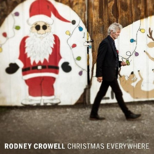 the album cover for Rodney Crowell - Christmas Everywhere [Coal Colored LP]