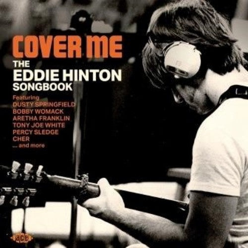 the album cover for Cover Me Eddie Hinton Songbook / Various - Cover Me: Eddie Hinton Songbook / Various
