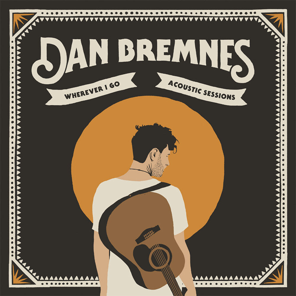 the album cover for Dan Bremnes - Wherever I Go (Acoustic Sessions)