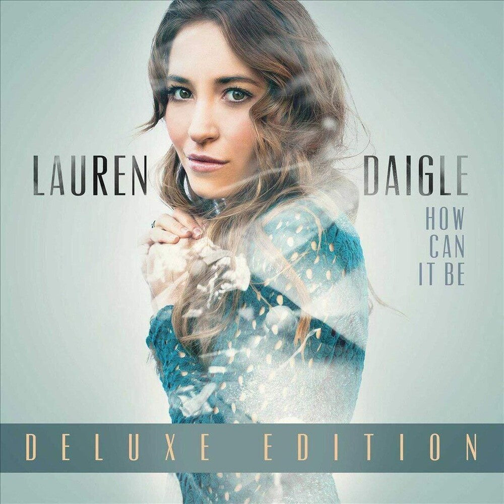 the album cover for Lauren Daigle - How Can It Be [Deluxe Edition 2LP]