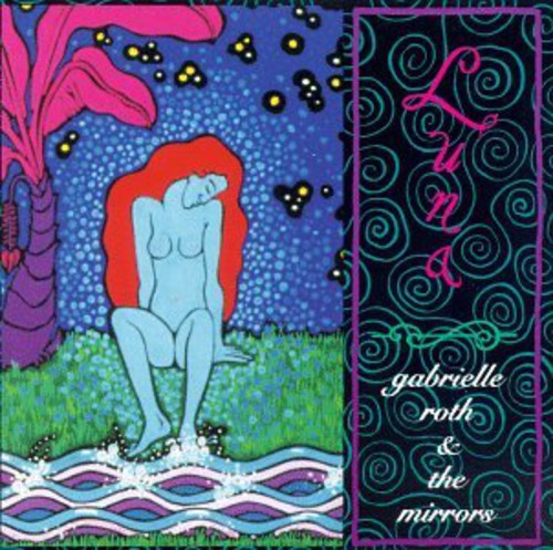 the album cover for Gabrielle Roth & The Mirrors - Luna