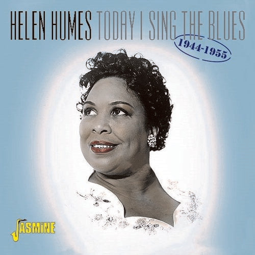 the album cover for Helen Humes - Today I Sing The Blues 1944-1955