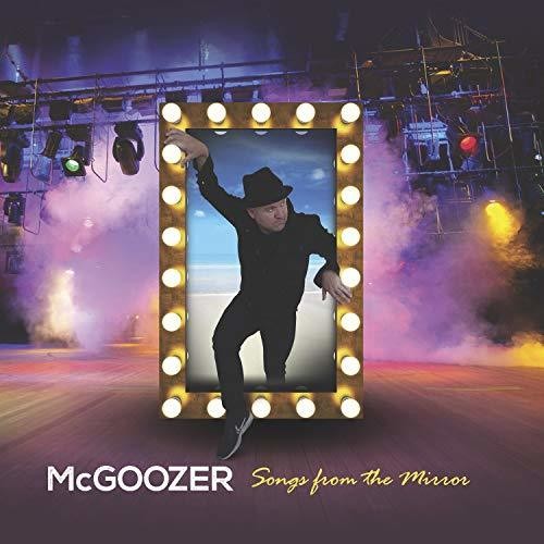 the album cover for Mcgoozer - Songs From The Mirror [Deluxe] (Uk)