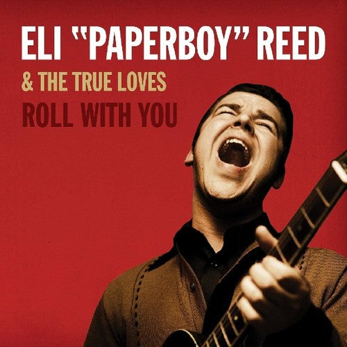the album cover for Eli 'Paperboy' Reed - Roll With You [Remastered Deluxe]