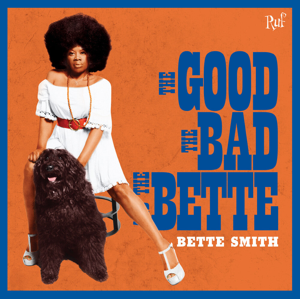 the album cover for Bette Smith - The Good The Bad The Bette