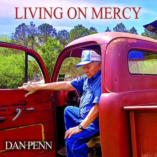 the album cover for Dan Penn - Living On Mercy [LP]