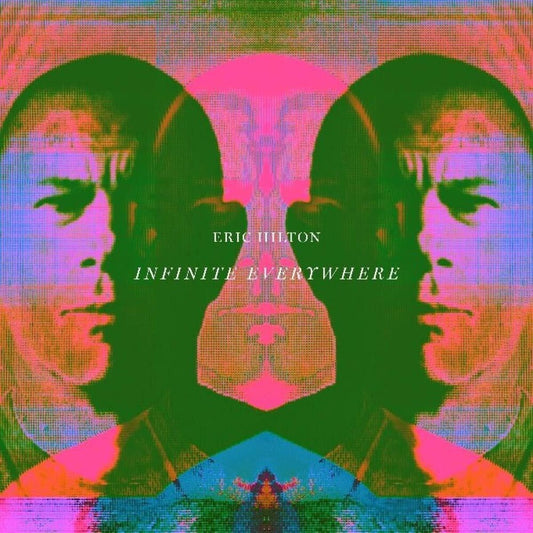 the album cover for Eric Hilton - Infinite Everywhere
