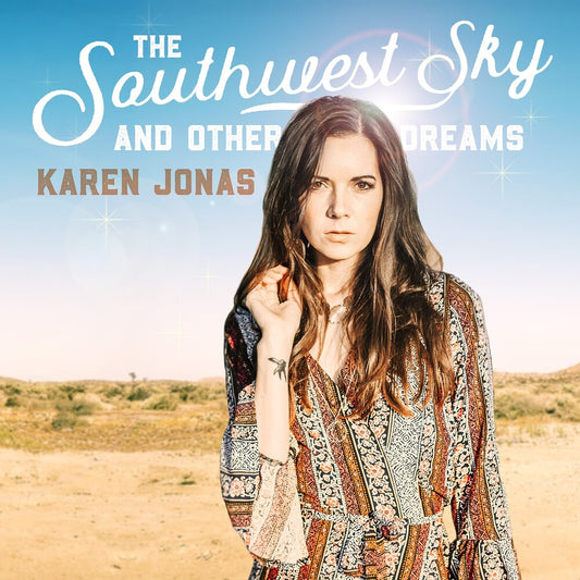 the album cover for Karen Jonas - The Southwest Sky And Other Dreams