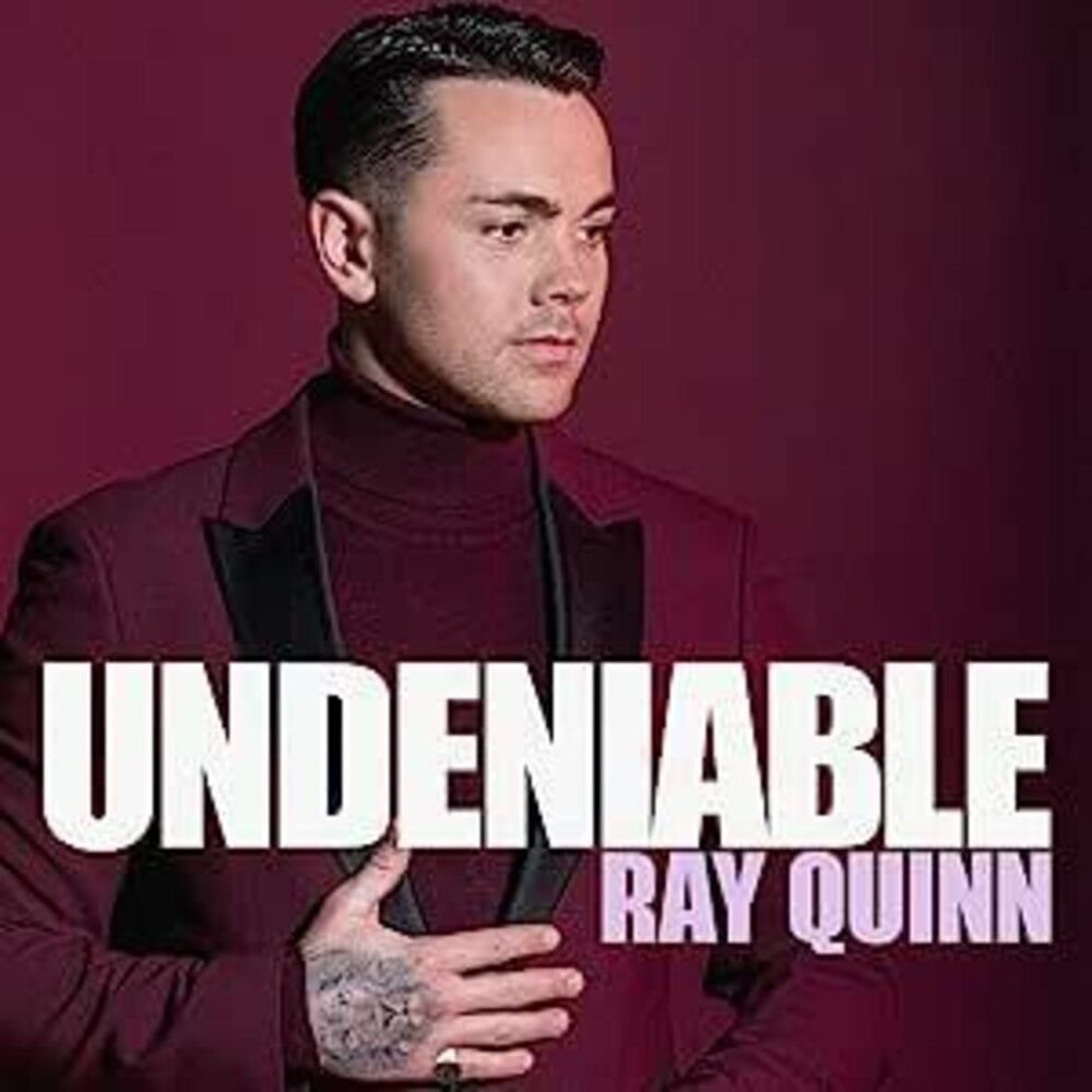 the album cover for Ray Quinn - Undeniable